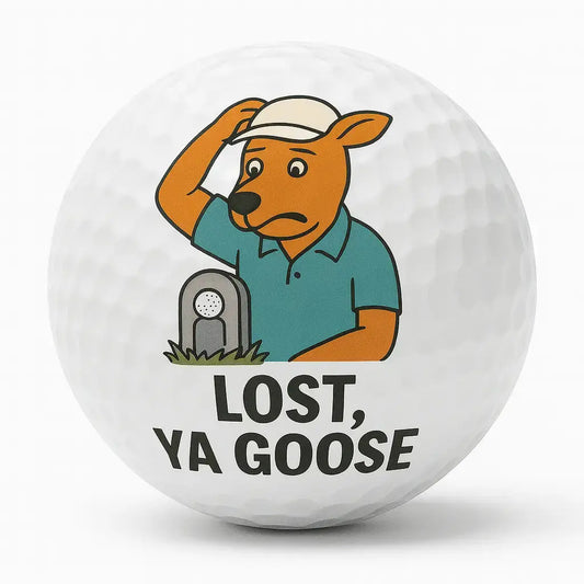 Lost, Ya Goose | Aussie Slang Golf Ball - Bogey Blokes